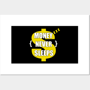 money never sleeps Posters and Art